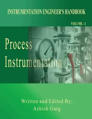 Podręcznik inżyniera oprzyrządowania: Oprzyrządowanie procesowe - Instrumentation Engineer's Handbook: Process Instrumentation