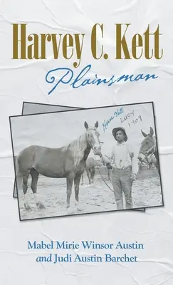 Harvey C. Kett: Plainsman