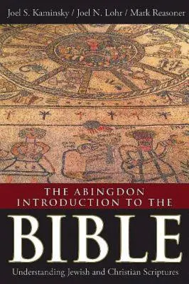 Wprowadzenie do Biblii w Abingdon: Zrozumienie pism żydowskich i chrześcijańskich - The Abingdon Introduction to the Bible: Understanding Jewish and Christian Scriptures