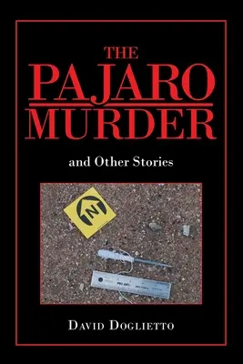 The Pajaro Murder: I inne historie - The Pajaro Murder: And Other Stories