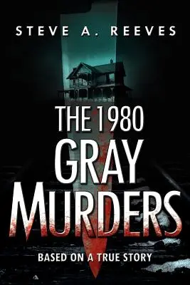 Morderstwa Graya w 1980 roku - The 1980 Gray Murders