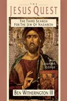 The Jesus Quest: Trzecie poszukiwanie Żyda z Nazaretu - The Jesus Quest: The Third Search for the Jew of Nazareth