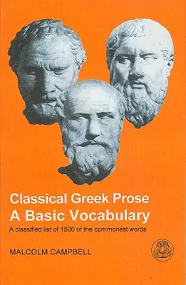 Klasyczna proza grecka: Podstawowe słownictwo - Classical Greek Prose: A Basic Vocabulary