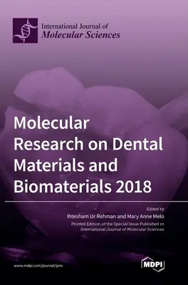 Badania molekularne nad materiałami i biomateriałami stomatologicznymi 2018 - Molecular Research on Dental Materials and Biomaterials 2018