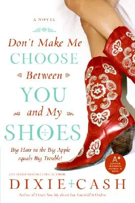 Nie każ mi wybierać między tobą a moimi butami - Don't Make Me Choose Between You and My Shoes