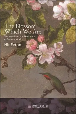 Kwiat, którym jesteśmy - The Blossom Which We Are