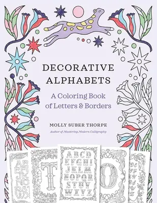 Alfabety dekoracyjne: Kolorowanka z literami i ramkami - Decorative Alphabets: A Coloring Book of Letters and Borders