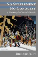 No Settlement, No Conquest: Historia wyprawy Coronado - No Settlement, No Conquest: A History of the Coronado Entrada