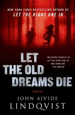 Niech umrą stare marzenia: historie - Let the Old Dreams Die: Stories