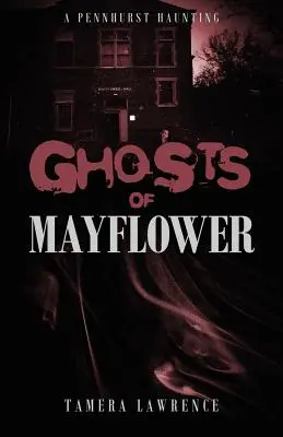 Duchy Mayflower: Nawiedzenie Pennhurst - Ghosts of Mayflower: A Pennhurst Haunting