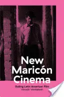Nowe kino amerykańskie: Outing Latin American Film - New Maricn Cinema: Outing Latin American Film