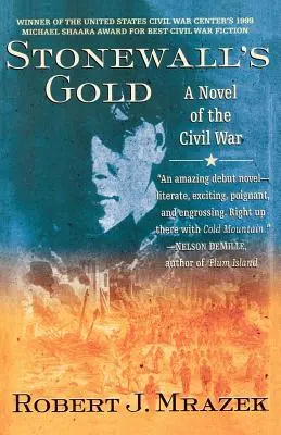 Złoto Stonewalla: Powieść o wojnie secesyjnej - Stonewall's Gold: A Novel of the Civil War