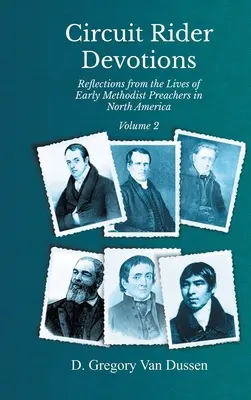 Circuit Rider Devotions, Refleksje z życia wczesnych kaznodziejów metodystycznych w Ameryce Północnej, tom 2 - Circuit Rider Devotions, Reflections from the Lives of Early Methodist Preachers in North America, Volume 2