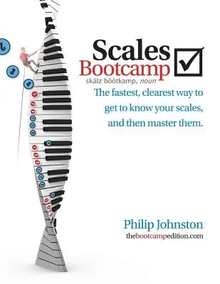 Scales Bootcamp: Najszybszy i najbardziej przejrzysty sposób na poznanie wagi, a następnie jej opanowanie. - Scales Bootcamp: The Fastest, Clearest Way to Get to Know Your Scales, and Then Master Them.