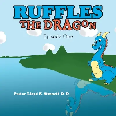 Ruffles the Dragon: Odcinek pierwszy - Ruffles the Dragon: Episode One