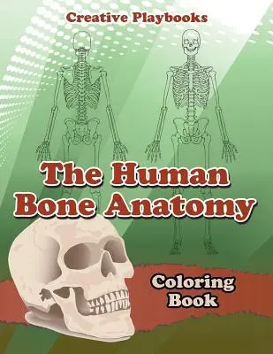 Kolorowanka z anatomią ludzkich kości - The Human Bone Anatomy Coloring Book