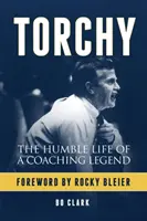 Torchy: Skromne życie trenerskiej legendy - Torchy: The Humble Life of a Coaching Legend