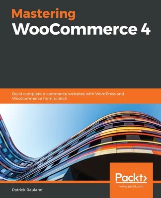 Opanować WooCommerce 4 - Mastering WooCommerce 4