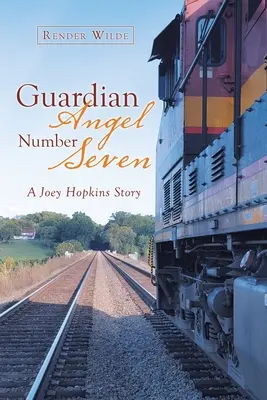 Anioł Stróż numer siedem: Historia Joeya Hopkinsa - Guardian Angel Number Seven: A Joey Hopkins Story