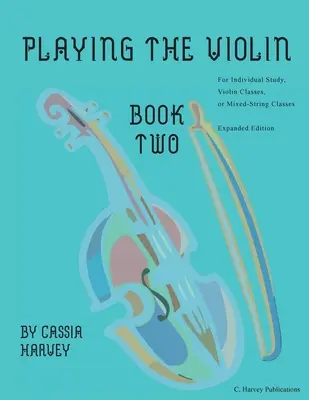 Gra na skrzypcach, Księga druga: Edycja rozszerzona - Playing the Violin, Book Two: Expanded Edition
