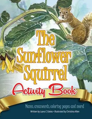 Zeszyt ćwiczeń dla wiewiórki słonecznikowej - The Sunflower Squirrel Activity Book