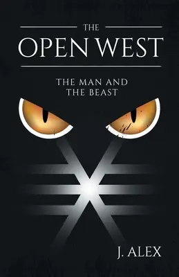Otwarty Zachód: Człowiek i bestia - The Open West: The Man and the Beast