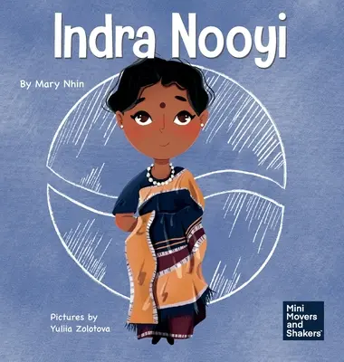 Indra Nooyi: Książka dla dzieci o zaufaniu do własnych decyzji - Indra Nooyi: A Kid's Book About Trusting Your Decisions