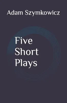 Pięć krótkich sztuk - Five Short Plays