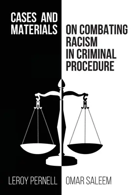 Przypadki i materiały dotyczące zwalczania rasizmu w postępowaniu karnym - Cases and Materials on Combatting Racism in Criminal Procedure