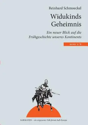 Tajemnica Widukinda: Nowe spojrzenie na wczesną historię naszego kontynentu - Widukinds Geheimnis: Ein neuer Blick auf die Frhgeschichte unseres Kontinents
