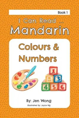 Umiem czytać po mandaryńsku: kolory i liczby - I Can Read Mandarin: Colours & Numbers