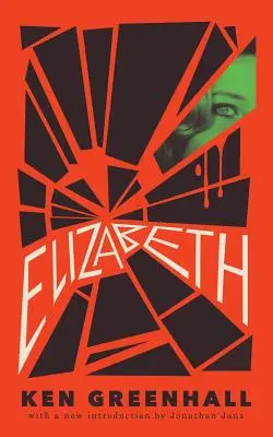Elizabeth: Powieść o nienaturalności - Elizabeth: A Novel of the Unnatural