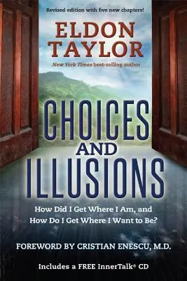 Wybory i złudzenia: How Did I Get Where I Am, and How Do I Get Where I Want to Be? (Revised) - Choices and Illusions: How Did I Get Where I Am, and How Do I Get Where I Want to Be? (Revised)