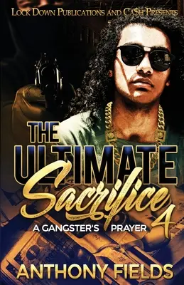 The Ultimate Sacrifice 4: Modlitwa gangstera - The Ultimate Sacrifice 4: A Gangster's Prayer