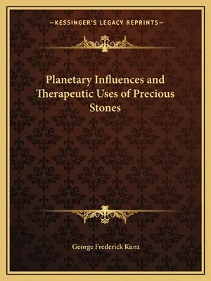 Wpływy planetarne i terapeutyczne zastosowania kamieni szlachetnych - Planetary Influences and Therapeutic Uses of Precious Stones