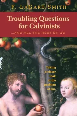 Niepokojące pytania dla kalwinistów - Troubling Questions for Calvinists