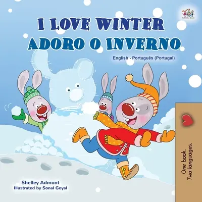 Kocham zimę (angielsko portugalska dwujęzyczna książka dla dzieci - Portugalia) - I Love Winter (English Portuguese Bilingual Children's Book - Portugal)