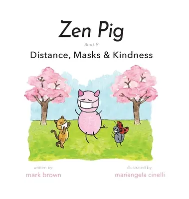 Zen Pig: Dystans, maski i życzliwość - Zen Pig: Distance, Masks & Kindness