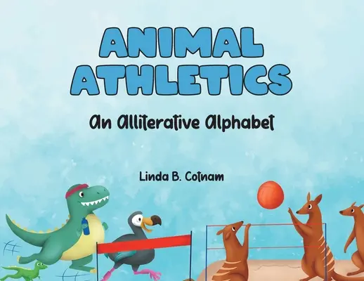 Atletyka zwierząt: Alfabet aliteracyjny - Animal Athletics: An Alliterative Alphabet