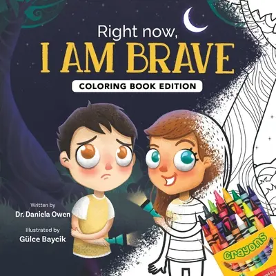 Right Now, I Am Brave: Kolorowanka - Right Now, I Am Brave: Coloring Book Edition