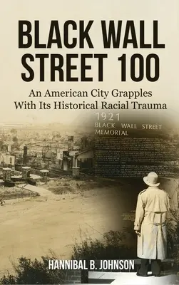 Black Wall Street 100: Amerykańskie miasto zmaga się z historyczną traumą rasową - Black Wall Street 100: An American City Grapples With Its Historical Racial Trauma