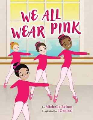 Wszyscy nosimy różowy - We All Wear Pink