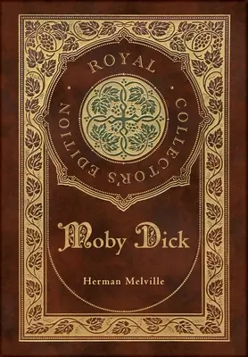 Moby Dick (Królewskie wydanie kolekcjonerskie) (twarda oprawa z laminatem i obwolutą) - Moby Dick (Royal Collector's Edition) (Case Laminate Hardcover with Jacket)