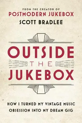Poza szafą grającą: Jak zamieniłem moją obsesję na punkcie zabytkowej muzyki w wymarzony koncert - Outside the Jukebox: How I Turned My Vintage Music Obsession Into My Dream Gig
