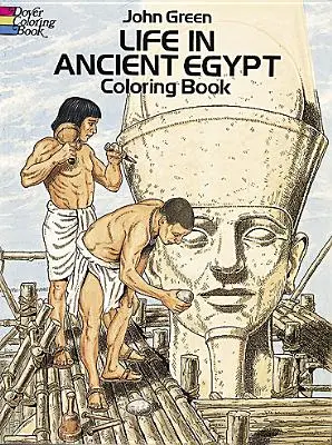 Życie w starożytnym Egipcie: kolorowanka - Life in Ancient Egypt Coloring Book