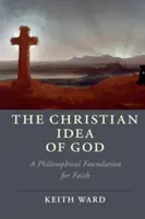 Chrześcijańska idea Boga - The Christian Idea of God