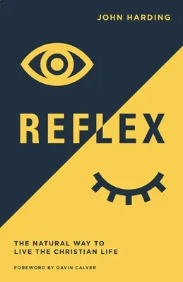 Reflex: Naturalny sposób na chrześcijańskie życie - Reflex: The Natural Way to Live the Christian Life