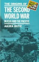 Początki drugiej wojny światowej w Azji i na Pacyfiku - The Origins of the Second World War in Asia and the Pacific