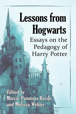 Lekcje z Hogwartu: Eseje o pedagogice Harry'ego Pottera