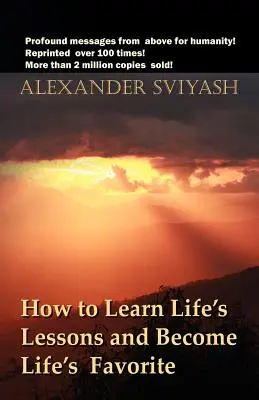 Jak nauczyć się życiowych lekcji i stać się ulubieńcem życia - How to Learn Life's Lessons and Become Life's Favorite